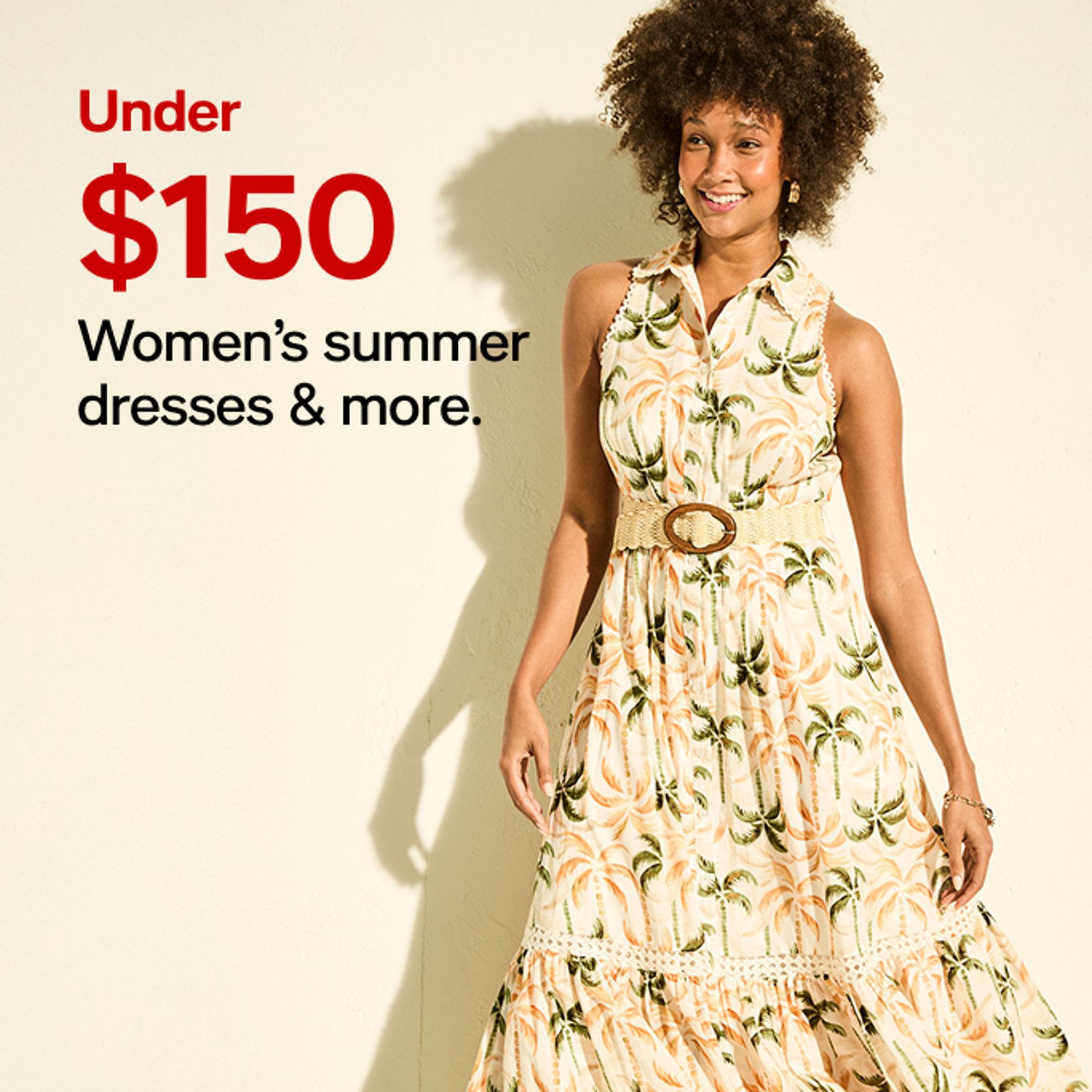 Under $150 Women's summer dresses & more.